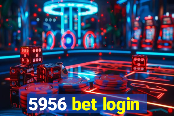 5956 bet login